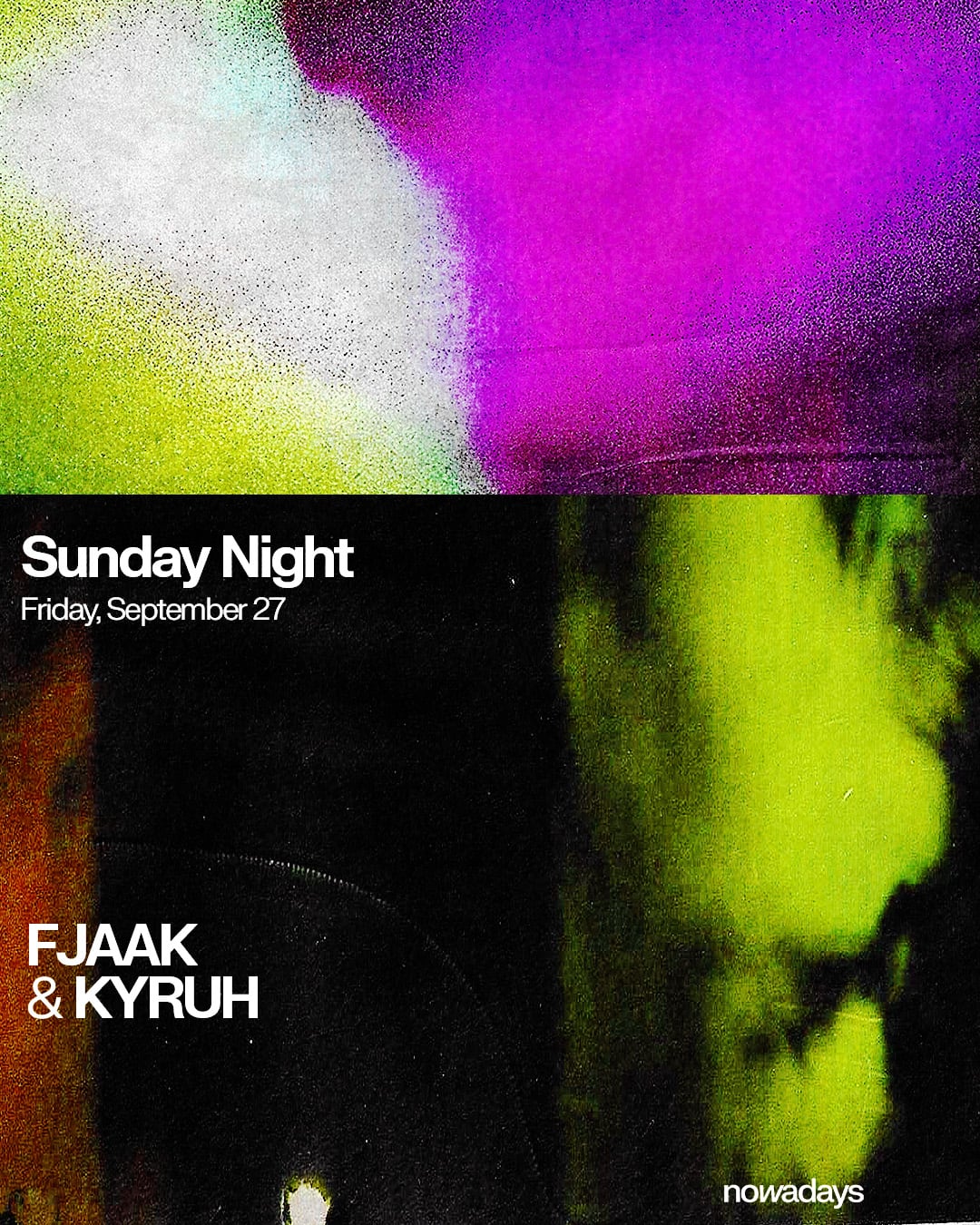 Sunday Night: FJAAK & KYRUH
